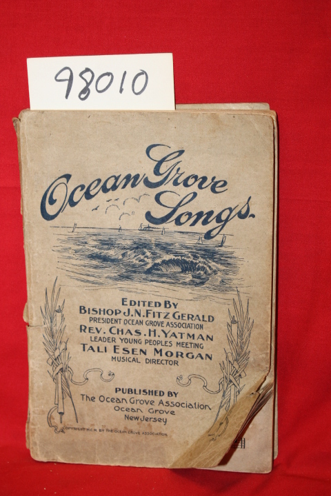 Fitzgerald, Bishop J. N.; Yatman, Chas. H.; Morgan, Tali Esen: Ocean Grove Songs