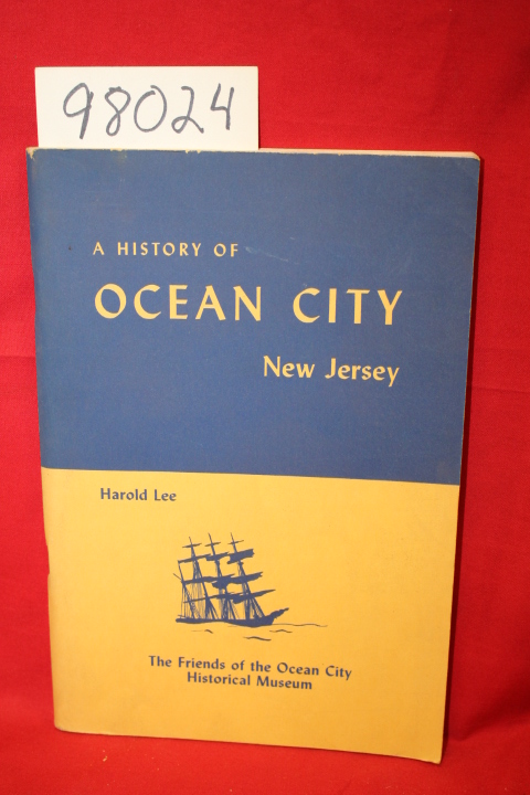Lee, Harold: A History of Ocean City, New jersey