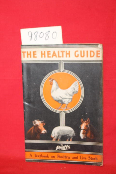 Pratts: The Health Guide a Textbook on Poultry and Live Stock