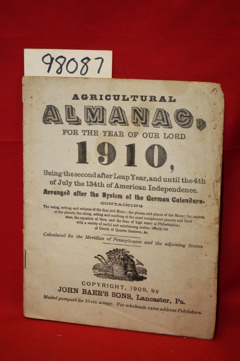 John Baer's Sons: Agricultural Almanac, For the Year of our Lord 1910
