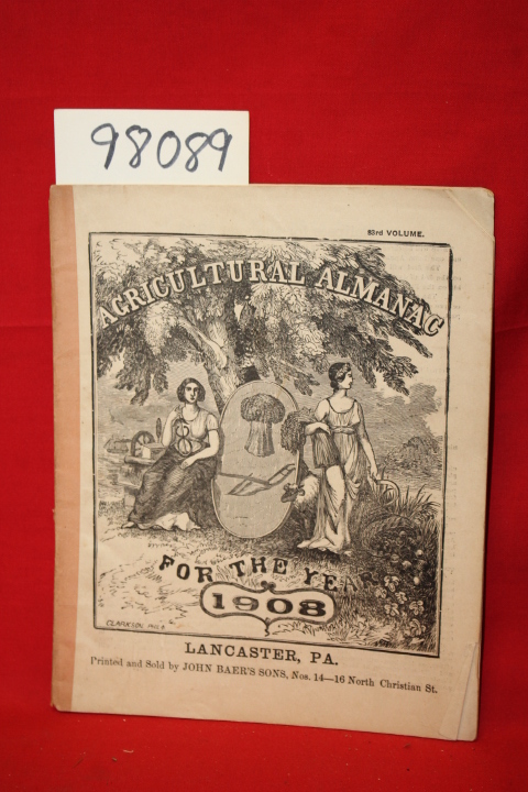 John Baer's Sons: Agricultural Almanac, For the Year of our Lord 1908