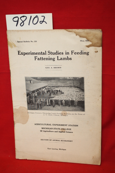 Brown, Geo. A.: Experimental Studies in Feeding Fattening Lambs