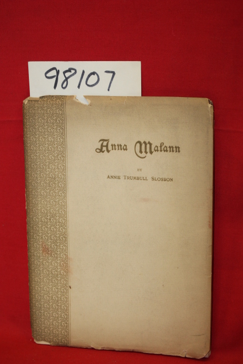 Slosson, Annie Trumbull: Anna Malann