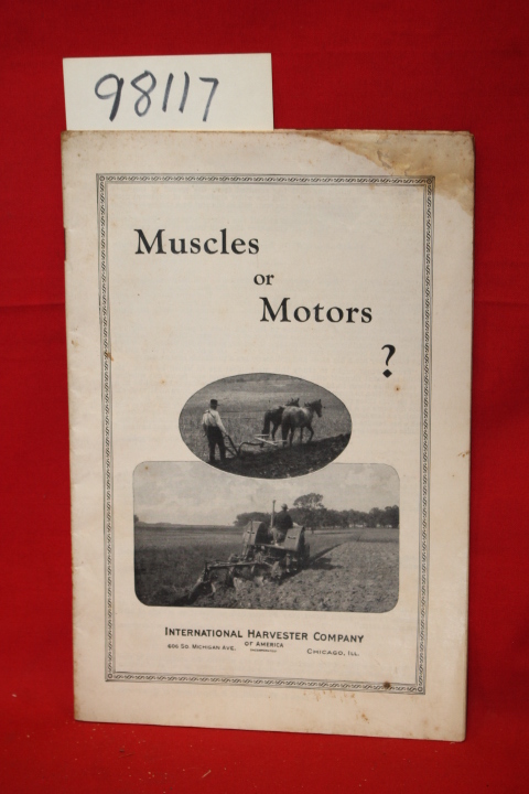 International Harvester Company: Muscles or Motors