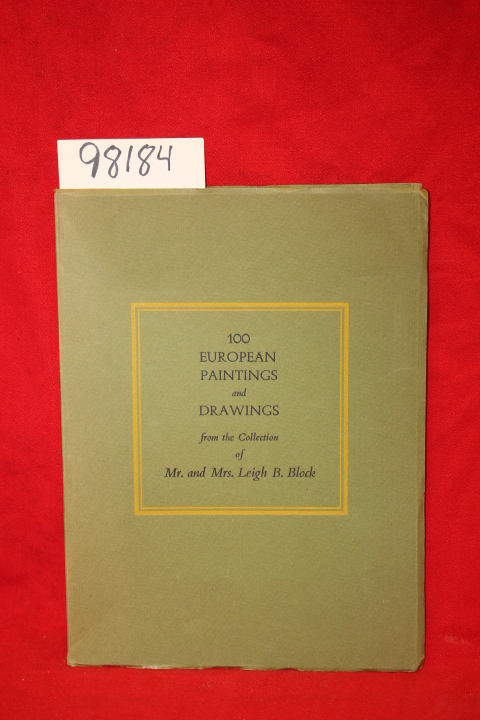 Block, Leigh B.: 100 European Paintings & Drawings