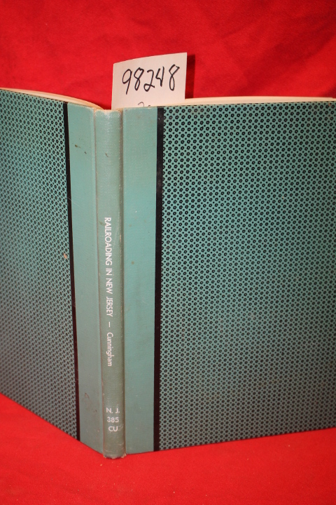 Cunningham, John T.: Railroading in New Jersey