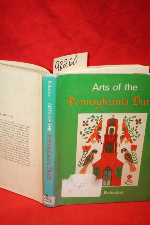 Robacker, Earl F.: Arts of the Pennsylvania Dutch