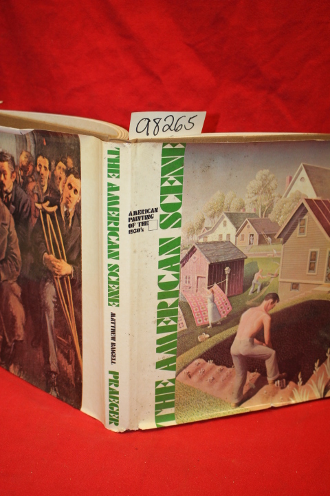 Baigell, Matthew: The American Scene: The American Painting of the 1930's