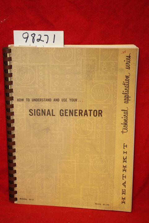Heath Company: Understanding and Using Your Signal Generator Model EF-3