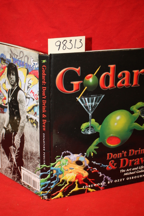Godard, Michael & Osbourne, Ozzy: Don't Drink & Draw the Art and Life of Mich...