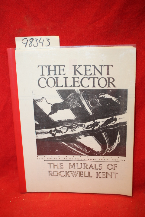 Spector, George; Kent, Rockwell; Spr...: The Kent Collector: The Murals of Ro...