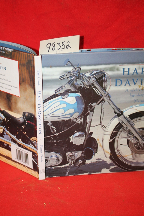 Norris, Martin: The Classic Harley-Davidson a Celebration of America's Legend...