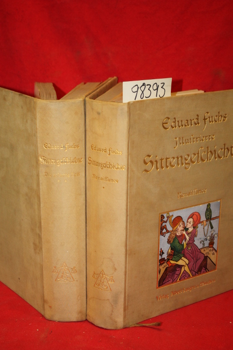 Fuchs, Eduard: Illustrierte Sittengeschichte vom Mittelalter bis zur Gegenwar...