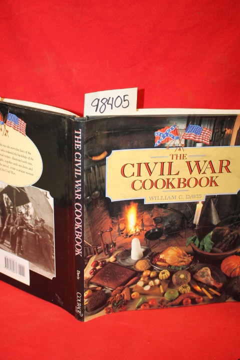 Davis, William C.: The Civil War Cookbook