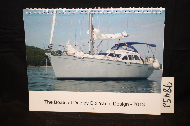 Dudley Dix Yacht Design: The Boats of Dudley Dix Yacht Design - 2013 Calander