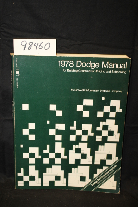 Dodge: 1978 Dodge Manual for Building Construction Pricing and Schedualing An...