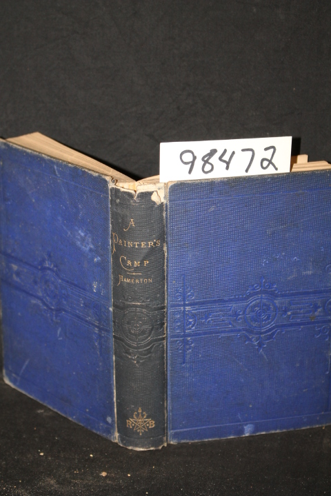 Hammerton, Philip Gilbert: Painter's Camp in Three Books: Book I. in England ...