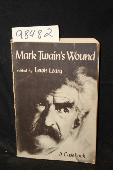 Leary, Lewis: Mark Twain's Wound  A Casebook