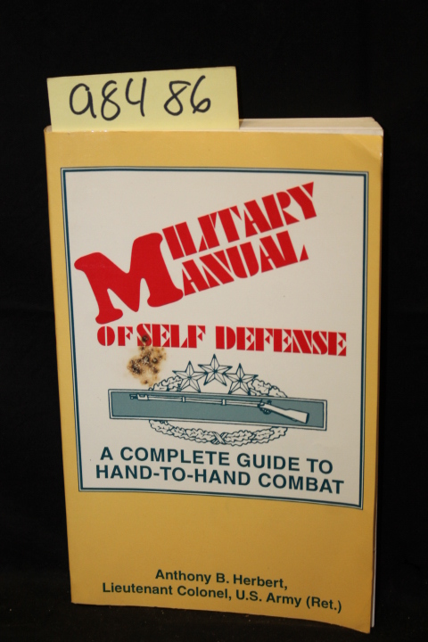 Herbert, Anthony B.: Military Manual of Self Defense