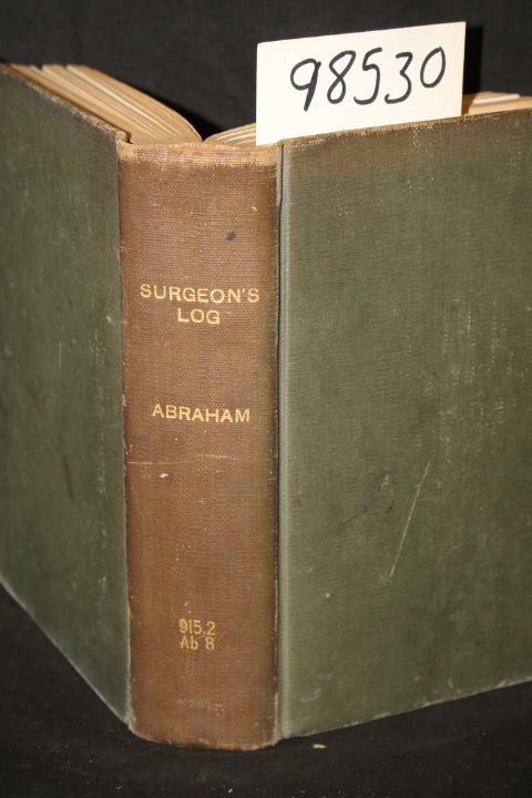 Abraham, J. Johnston: The Surgeon's Log Being Impressions of the Far East