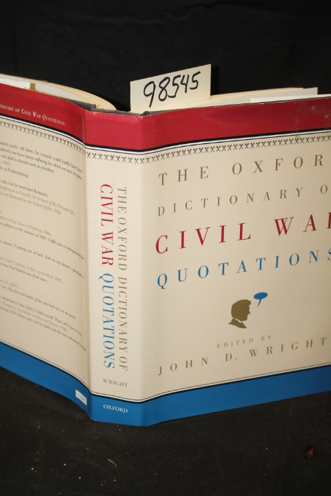 Wright, John D.: The Oxford Dictionary of Civil War Quotations