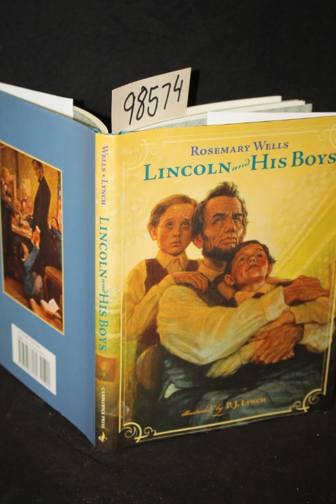 Wells, Rosemary (Signed): Lincoln and His Boys