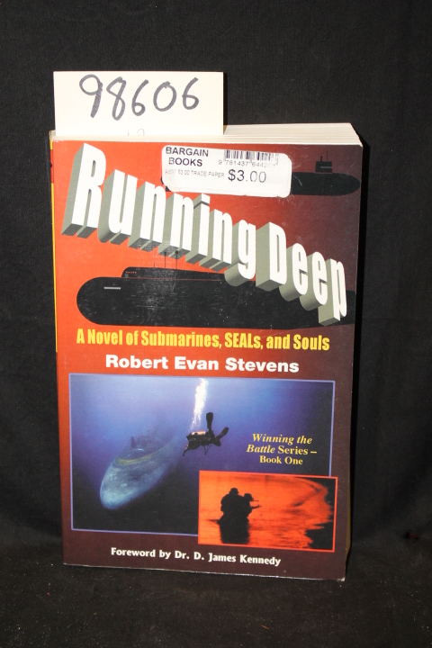 Stevens, Robert Evan: Running Deep a Novel o Submarines, SEALs and Souls