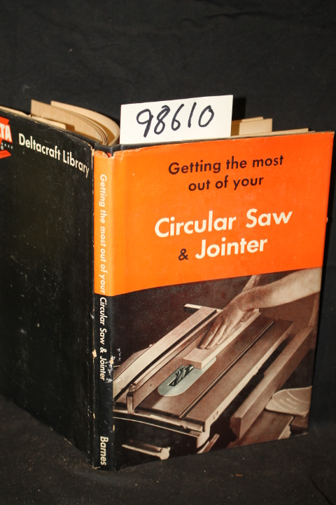 A. S. Barnes and Company: Getting the Most Out of Your Circular Saw & Jointer