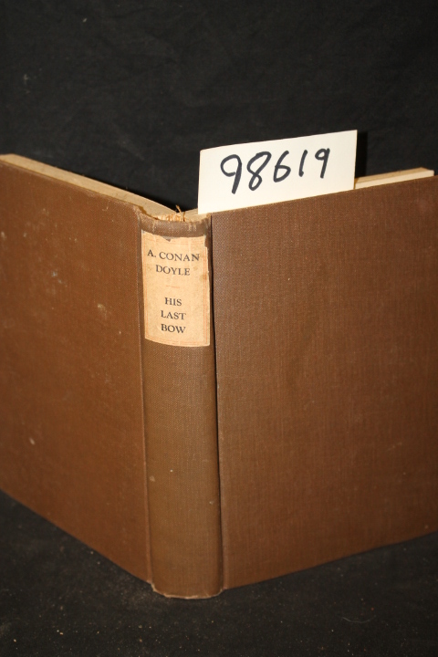 Doyle, Sir Arthur Conan: Hist Last Bow a Reminiscence of Sherlock Holmes