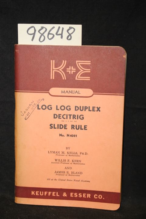 Kells, Lyman M; Kern, Willis F.; Bland, J...: Log Log Du[lex Decitrig Slide Rule