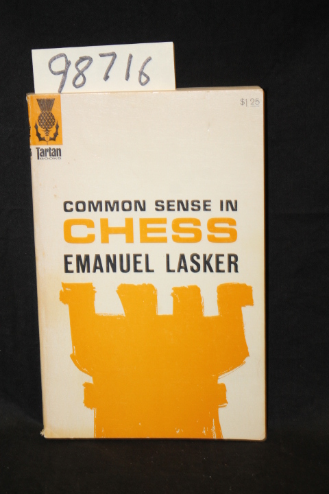 Lasker, Emanuel: Common Sense in Chess