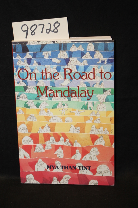 Tint, Mya Than: On the Road to Mandalay Tales of Ordinary People