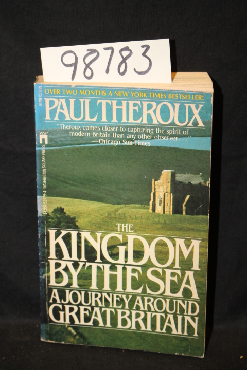 Theroux, Paul: The Kingdom by the Sea a Jouney Around Great Britain
