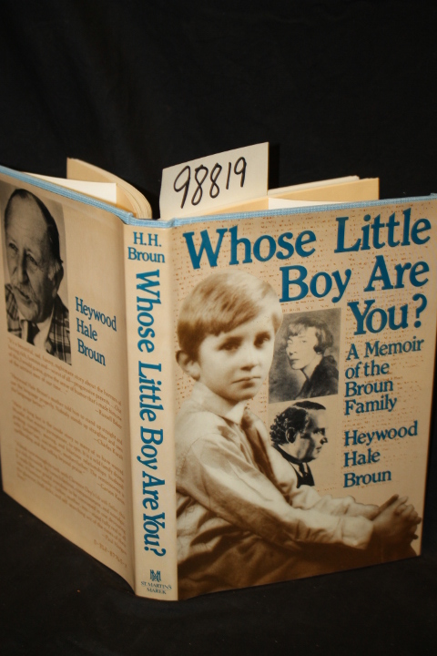 Broun, Helywood Hale: Whose Little Boy Are You? a Memoir of the Broun Family
