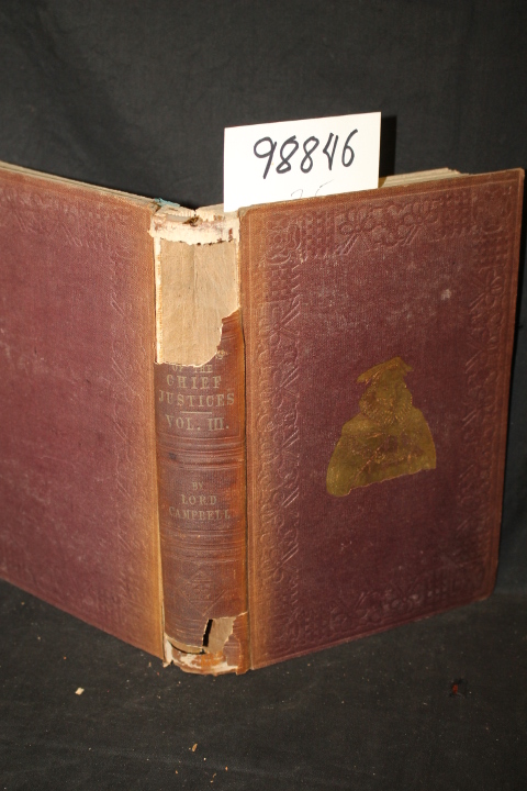 Campbell, John Lord: The Lives of the Chief Justices of England From the Norm...