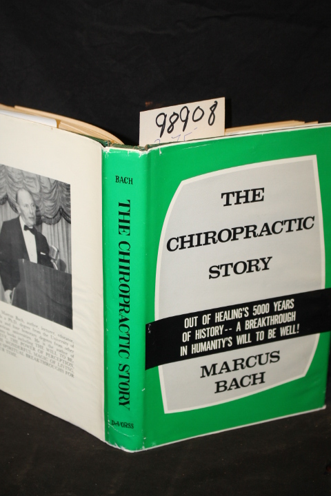 Bach, Marcus: The Chiropractic Story (SIGNED BY AUTHOR)