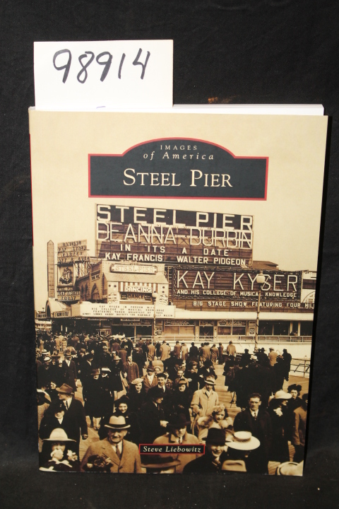 Liebowitz, Steve: Images of America: Steel Pier (Atlantic City)