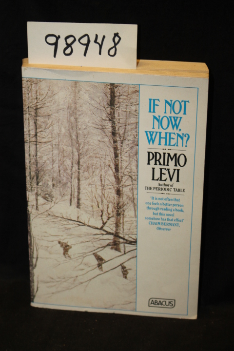 Levi, Primo: If Not Now When?