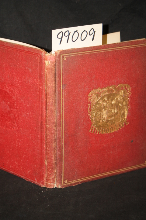 Webb, Edward: Hindoo Life with Pictures of the Men, Women, and Children of India