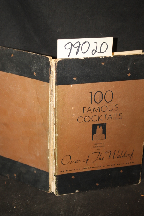 Oscar of The Waldorf: 100 Famous Cocktails the romance of Wines and Liquors E...