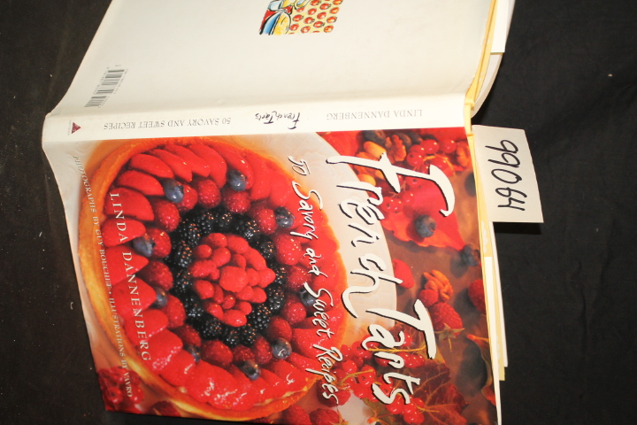 Dannenberg, Linda: French Tarts 50 Savory and Sweet Recipes