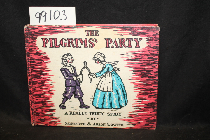 Lowitz, Sadyebeth and Anson: The Pilgrims' Party - A Really Truly Story