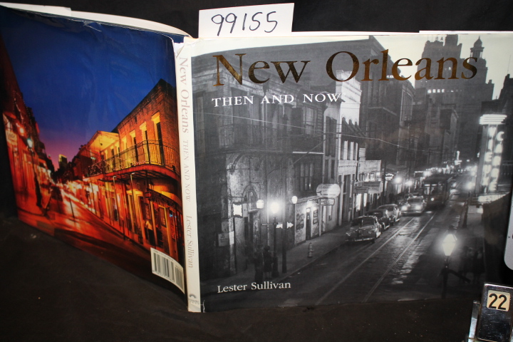 Sullivan, Lester: New Orleans Then & Now