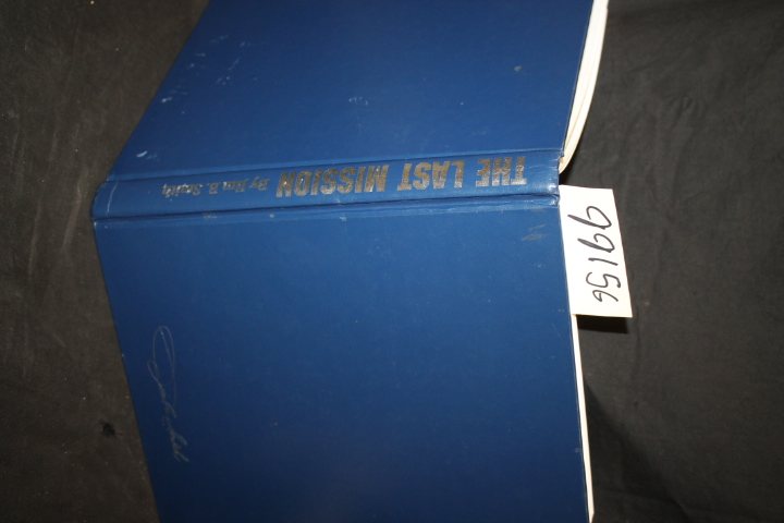 Smith, Jim B. Ink inscription/signed by the Author: The Last Mission