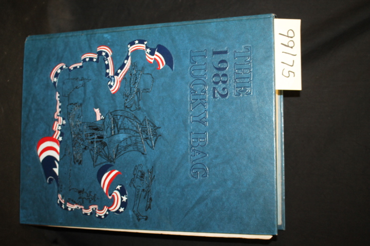 Vogel, Richard K.: Lucky Bag 1982: Presented By The Class of 1982 United Stat...