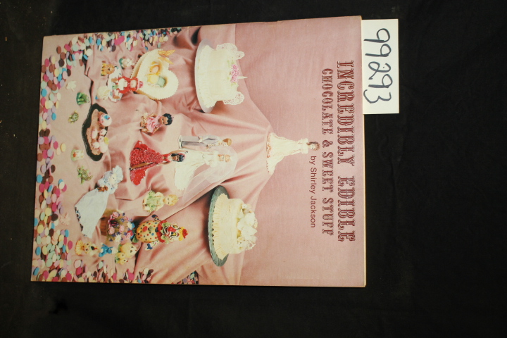 Jackson, Shirley: Incredibly Edible Chocolate & Sweet Stuff