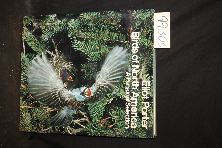Porter, Eliot: Birds of North America;: A Personal Selection
