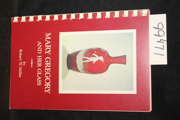 Miller, Robert W.: Mary Gregory and Her Glass