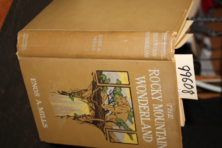 Mills, Enos A. (SIGNED BY AUTHOR): The Rocky Mountain Wonderland (SIGNED BY A...