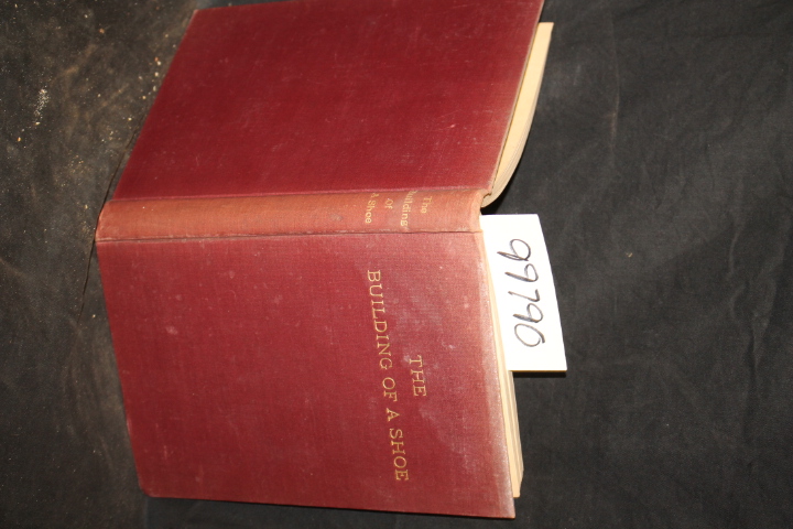 Nichols, Fred Hammond: The Building of a Shoe a Series of Practical Chapters ...